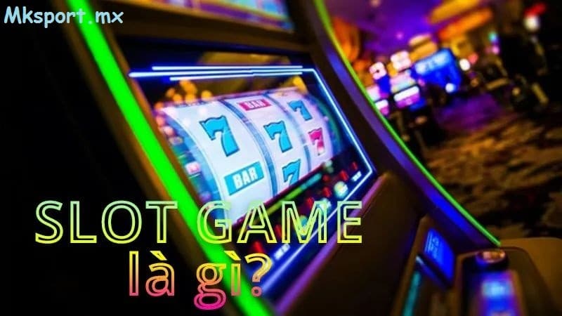 Tìm hiểu về cấu trúc cơ bản của slot game tại mk sport